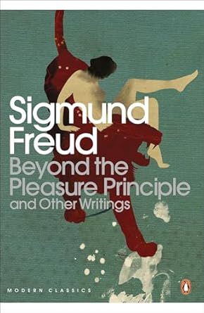 modern classics beyond the pleasure principle and other writings 1st edition sigmund freud ,john reddick