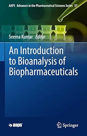 an introduction to bioanalysis of biopharmaceuticals 1st edition seema kumar 3030971929, 978-3030971922