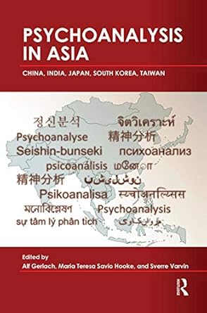 psychoanalysis in asia china india japan south korea taiwan 1st edition alf gerlach ,maria teresa savio hooke