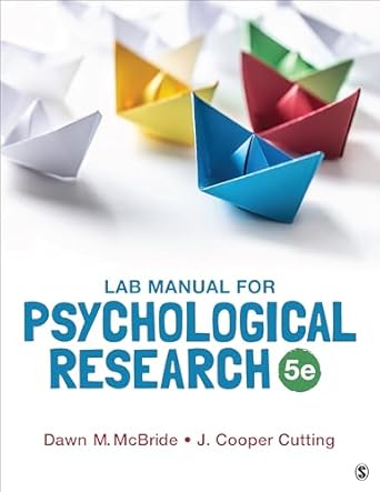 lab manual for psychological research 1st edition dawn m mcbride ,j cooper cutting 1071847317, 978-1071847312