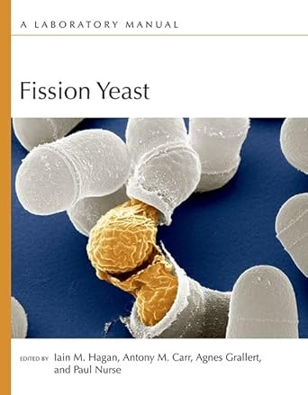 fission yeast a laboratory manual 1st edition iain hagan ,antony m carr ,agnes grallert ,paul nurse