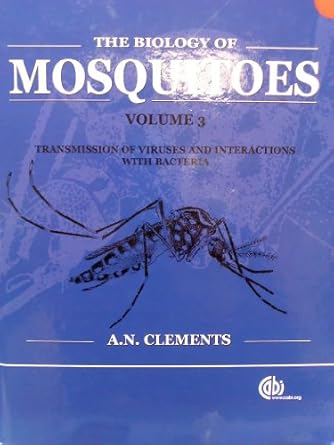 biology of mosquitoes volume 3 transmission of viruses and interactions with bacteria 1st edition alan