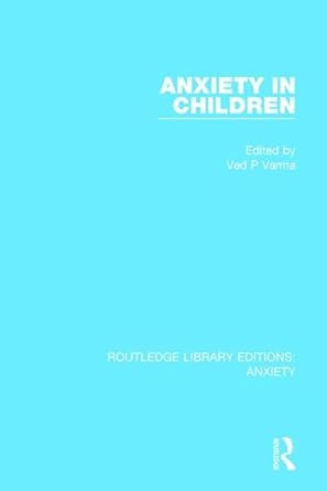 anxiety in children 1st edition ved varma 1138927554, 978-1138927551