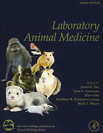 laboratory animal medicine 1st edition james g fox ,lynn c anderson ,glen otto ,kathleen r pritchett corning
