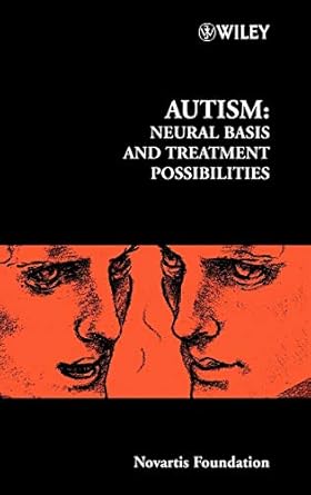autism neural basis and treatment possibilities 1st edition gregory r bock ,jamie a goode 047085099x,