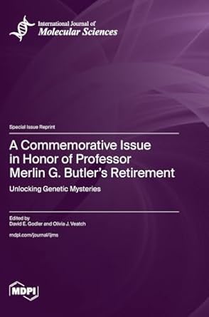a commemorative issue in honor of professor merlin g butlers retirement unlocking genetic mysteries 1st