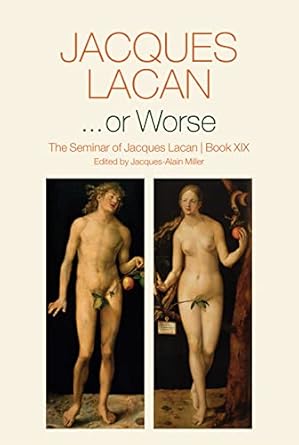 or worse the seminar of jacques lacan book xix 1st edition jacques lacan ,jacques alain miller 0745682456,