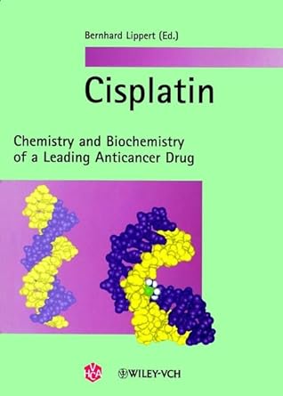 cisplatin chemistry and biochemistry of a leading anticancer drug 1st edition bernhard lippert 3906390209,