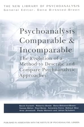 psychoanalysis comparable and incomparable 1st edition david tuckett 0415451434, 978-0415451437
