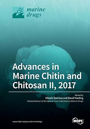advances in marine chitin and chitosan ii 2017 1st edition hitoshi sashiwa ,david harding 3038426776,