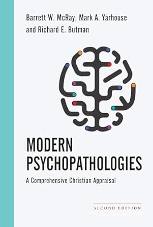 modern psychopathologies a comprehensive christian appraisal 1st edition barrett w mcray ,mark a yarhouse