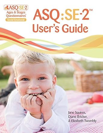 asq se 2 users guide 1st edition jane squires ph d ,diane bricker ph d ,elizabeth twombly m s 1598579584,