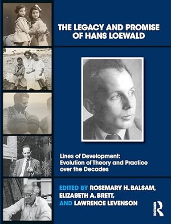 the legacy and promise of hans loewald 1st edition rosemary h balsam ,elizabeth a brett ,lawrence levenson