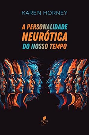 a personalidade neurotica do nosso tempo 1st edition  6587408575, 978-6587408576