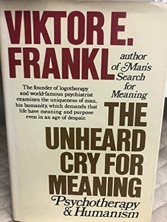 unheard cry meaning 1st edition viktor emil frankl 0671228919, 978-0671228910