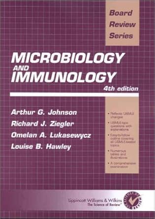 microbiology and immunology board review series 1st edition arthur g johnson ,richard j ziegler ,omelan a