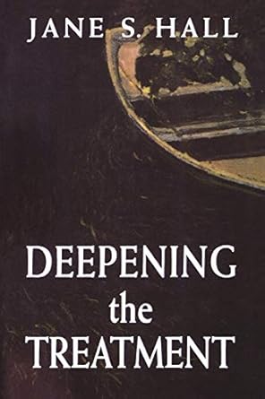 deepening the treatment 1st edition jane s hall 0765710099, 978-0765710093