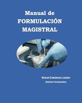 manual de formulacion magistral 1st edition edgar cardenas landeo 1518788718, 978-1518788710