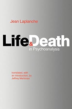 life and death in psychoanalysis 1st edition prof jean laplanche 0801827302, 978-0801827303