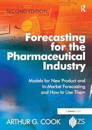 forecasting for the pharmaceutical industry 1st edition arthur g cook 1032838574, 978-1032838571