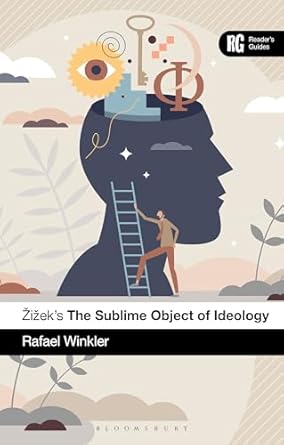 zizeks the sublime object of ideology a readers guide 1st edition rafael winkler 1350425648, 978-1350425644