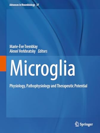 microglia physiology pathophysiology and therapeutic potential 1st edition marie eve tremblay ,alexei