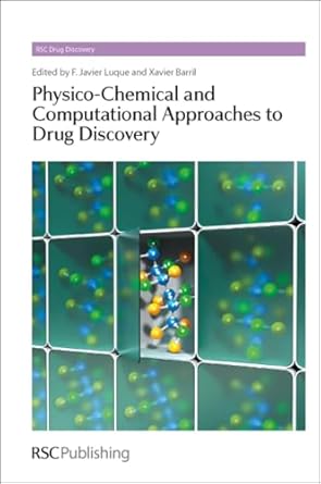 physico chemical and computational approaches to drug discovery 1st edition javier luque ,xavier barril