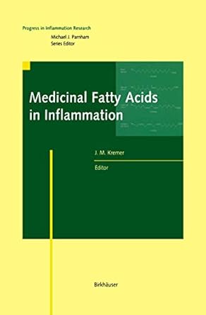 medicinal fatty acids in inflammation 1st edition j kremer 3764358548, 978-3764358549