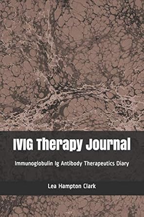 ivig therapy journal immunoglobulin ig antibody therapeutics notebook immunodeficiency disease ivig