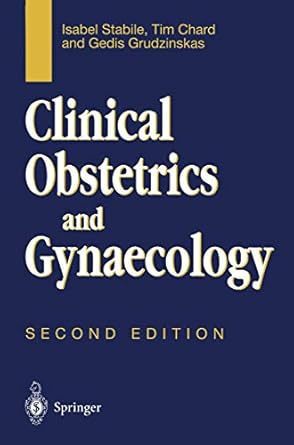 clinical obstetrics and gynaecology 1st edition isabel stabile ,tim chard ,gedis grudzinkas 3540780831,