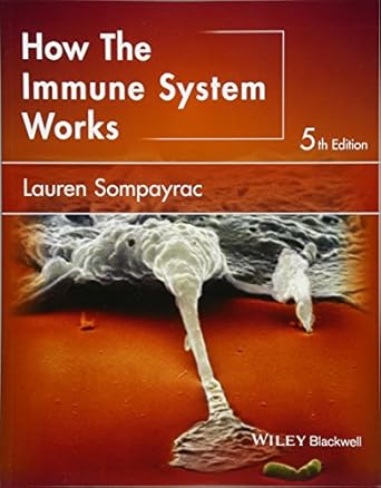 how the immune system works 1st edition ph d sompayrac, lauren 1118997778, 978-1118997772