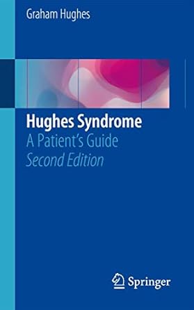 hughes syndrome a patients guide 1st edition graham hughes 3319310283, 978-3319310282