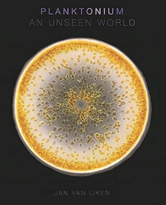 planktonium an unseen world 1st edition jan van ijken 9089899294, 978-9089899293