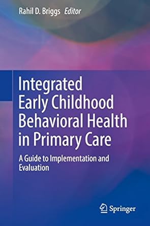 integrated early childhood behavioral health in primary care a guide to implementation and evaluation 1st