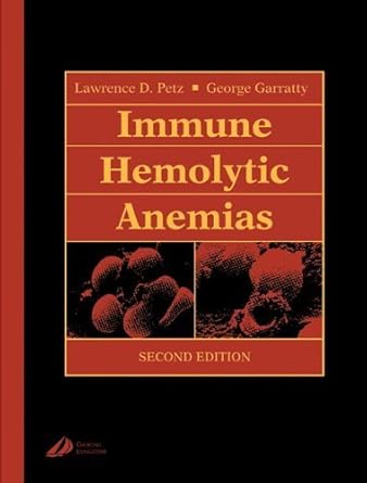 immune hemolytic anemias 1st edition lawrence d petz md ,george garratty phd frcpath 0443085595,