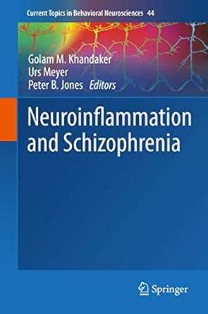 neuroinflammation and schizophrenia 1st edition khandaker 303039140x, 978-3030391409