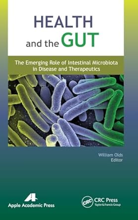 health and the gut the emerging role of intestinal microbiota in disease and therapeutics 1st edition william