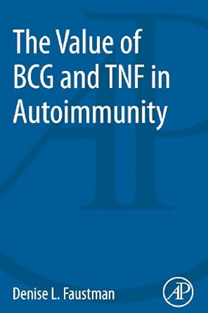 the value of bcg and tnf in autoimmunity 1st edition denise faustman 0127999647, 978-0127999647