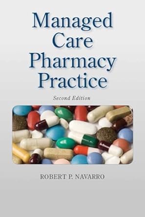 managed care pharmacy practice 1st edition robert p navarro 0763732400, 978-0763732400