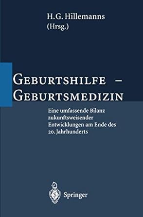 geburtshilfe geburtsmedizin eine umfassende bilanz zukunftsweisender entwicklungen am ende des 20