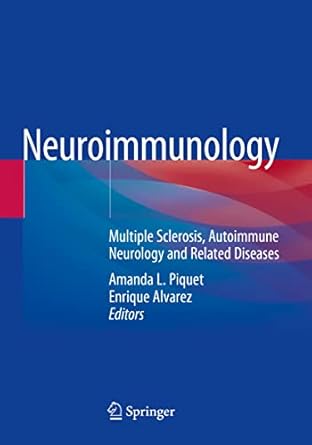 neuroimmunology multiple sclerosis autoimmune neurology and related diseases 1st edition amanda l piquet