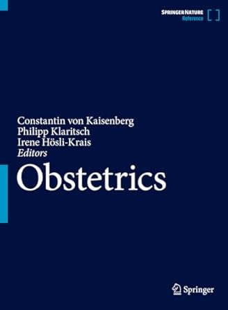 obstetrics 1st edition constantin von kaisenberg ,philipp klaritsch ,irene hosli krais 366270577x,