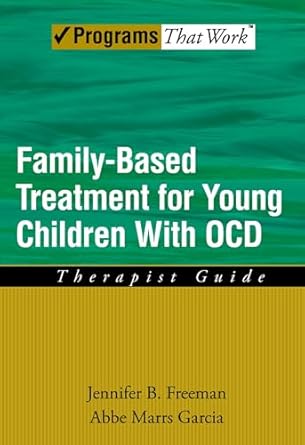 family based treatment for young children with ocd therapist guide 1st edition jennifer b freeman ,abbe marrs