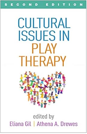 cultural issues in play therapy 1st edition eliana gil ,athena a drewes ,robert jason grant 1462546900,