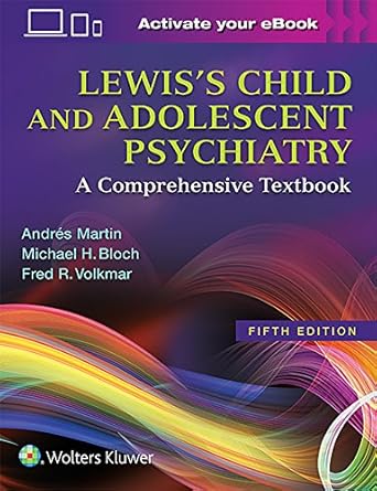 lewiss child and adolescent psychiatry a comprehensive textbook 1st edition andres martin md mph ,fred r