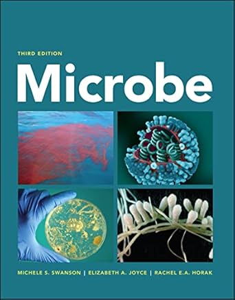 microbe 1st edition michele s swanson ,elizabeth a joyce ,rachel e a horak 1683673700, 978-1683673705