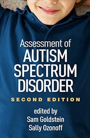 assessment of autism spectrum disorder 1st edition sam goldstein ,sally ozonoff 1462533108, 978-1462533107