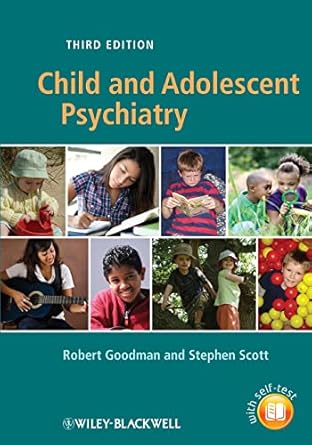 child and adolescent psychiatry 1st edition robert goodman ,stephen scott 1119979684, 978-1119979685