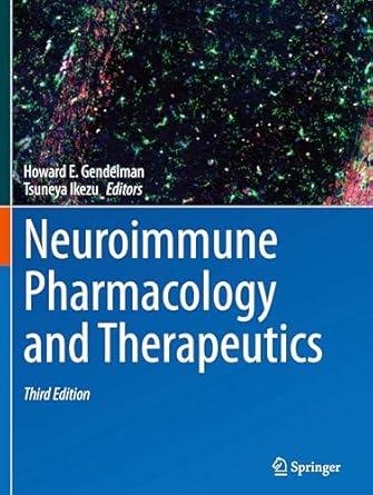 neuroimmune pharmacology and therapeutics 1st edition howard e gendelman ,tsuneya ikezu 303168236x,
