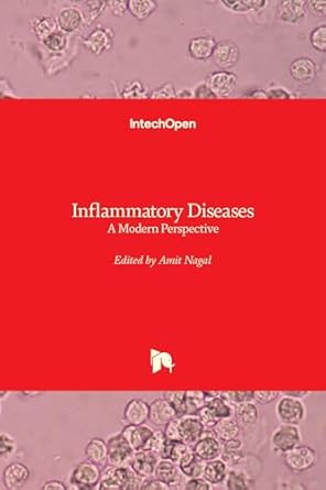 inflammatory diseases a modern perspective 1st edition amit nagal 9533074442, 978-9533074443